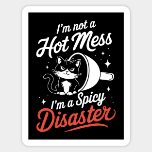Spicy Disaster Cat: Not a Hot Mess Magnet